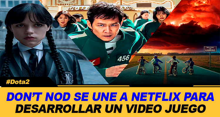 DONT NOD SE UNE A NETFLIX PARA DESAROLLAR UN VIDEO JUEGO BASO EN UNA GRAN FRANQUICIA