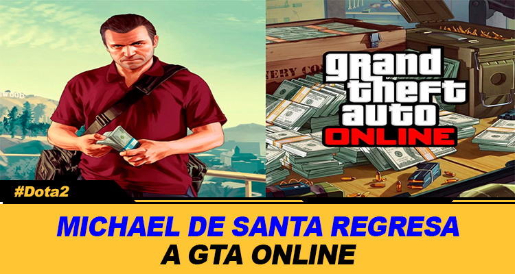 MICHAEL DE SANTA REGRESA A GTA ONLINE TRAS 12 AÑOS