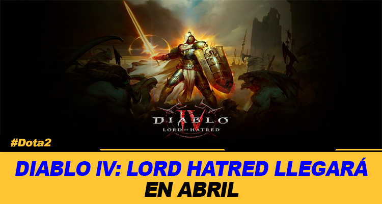 DIABLO lV LORD OF HATRED LLEGARA EN ABRIL CON NUEVA COMPAÑA DOS CLASES INEDITAS Y LA ANCESTRAL REGION DE SKOVOS