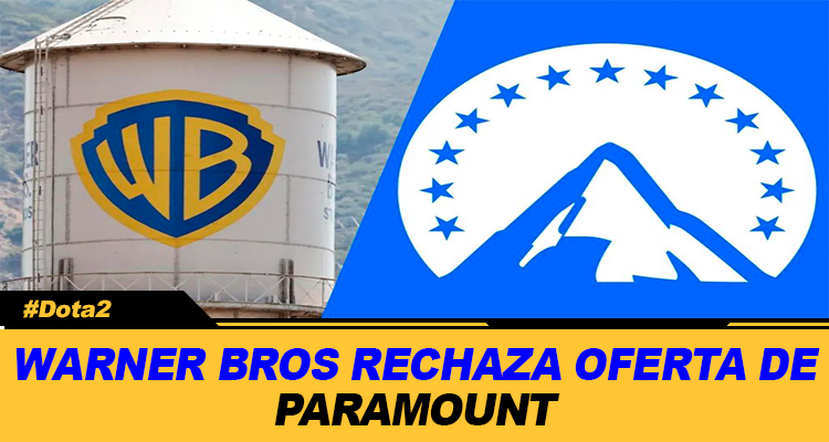 WARNER BROS RECHAZA OFERTA DE PARAMOUNT Y RESPALDA ACUERDO CON NETFLIX