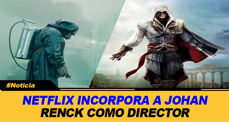 NETFLIX INCORPORA A JOHAN RENCK COMO DIRECTOR DE ASSASSIN S CREED