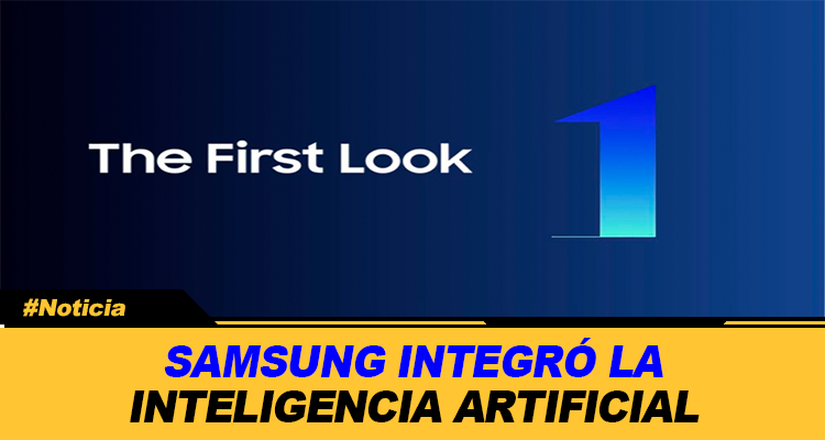SAMSUNG INTEGRO LA INTELIGENCIA ARTIFICIAL EN TODO SU ECOSISTEMA 