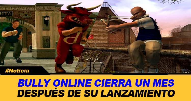 BULLY ONLINE CIERRA UN MES DESPUES DE SU LANZAMIENTO