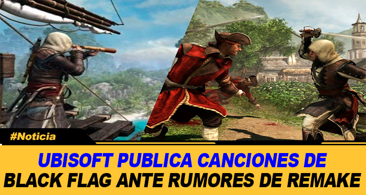 UBISOFT PUBLICA CANCIONES DE BLACK FLAG ANTE RUMORES DE REMAKE