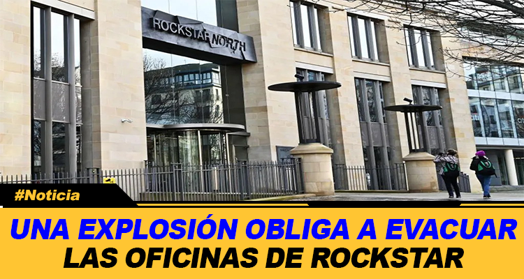 UNA EXPLOSION OBLIGA A EVACUAR LAS OFICINAS DE ROCKSTAR NORTH EN EDIMBURGO