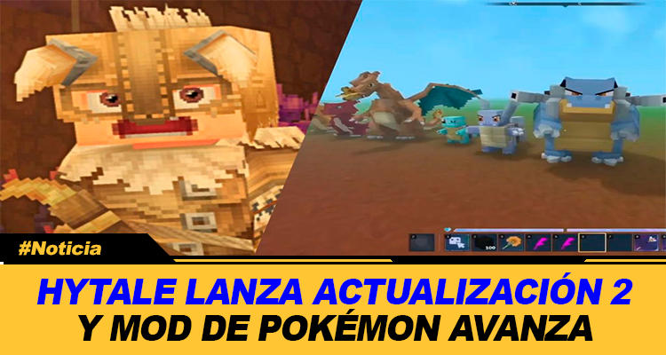HYTALE LANZA ACTUALIZACIÓN 2 Y MOD DE POKÉMON AVANZA