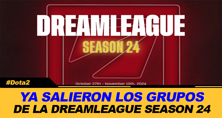 ANUNCIO DE LOS GRUPOS PARA LA DREAMLEAGUE SEASON 24